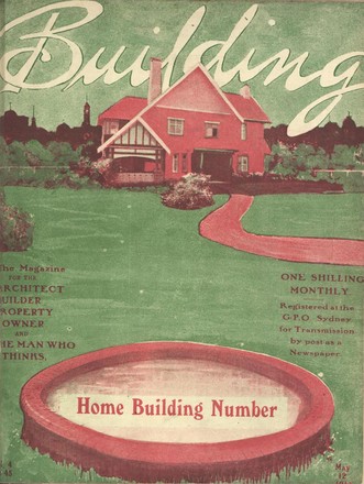 Building: the magazine for the architect, builder, property owner and merchant, 1907-1942